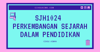 Nota SJH1024 Perkembangan Mata Pelajaran Sejarah Dalam Pendidikan Di Malaysia