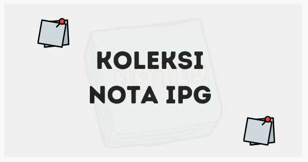 Nota-Nota Subjek Umum & Asas di IPG